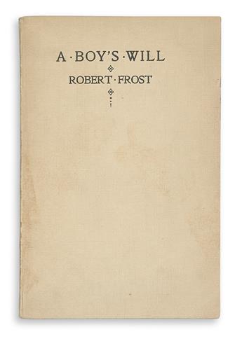 FROST, ROBERT. A Boys Will.